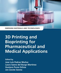 3D Printing and Bioprinting for Pharmaceutical and Medical Applications (PDF)