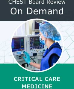 CHEST Critical Care Board Review On Demand 2023 (Videos with subtitles + Audios + Slides + Quiz)