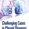 Challenging Cases in Pleural Diseases (PDF)