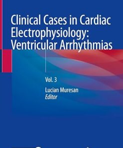 Clinical Cases in Cardiac Electrophysiology: Ventricular Arrhythmias: Vol. 3