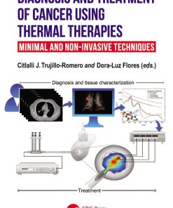 Diagnosis and Treatment of Cancer using Thermal Therapies (PDF)