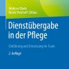 Dienstübergabe in der Pflege, 2nd Edition (PDF)