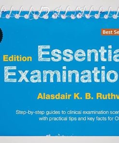 Essential Examination, third edition: Step-by-step guides to clinical examination scenarios with practical tips and key facts for OSCEs 3rd Edition