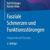 Fasziale Schmerzen und Funktionsstörungen: Diagnostik und Therapie (German Edition) 2. Aufl. 2023 Edition (PDF)