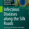 Infectious Diseases along the Silk Roads (Parasitology Research Monographs No. 17) (PDF)