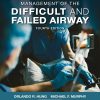 Hung’s Management of the Difficult and Failed Airway, Fourth Edition (PDF)