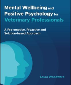 Mental Wellbeing and Positive Psychology for Veterinary Professionals (PDF)