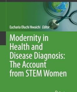 Modernity in Health and Disease Diagnosis: The Account from STEM Women (Sustainable Development Goals Series) (PDF)