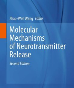 Molecular Mechanisms of Neurotransmitter Release, 2nd Edition (PDF)