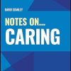 Notes On… Caring (PDF)