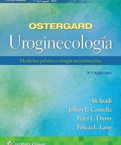 Ostergard. Uroginecología: Medicina pélvica y cirugía reconstructiva (Spanish Edition) Seventh Edition