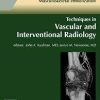 Techniques in Vascular and Interventional Radiology PDF