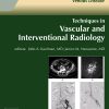 Techniques in Vascular and Interventional Radiology PDF