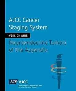 AJCC Cancer Staging System: Neuroendocrine Tumors of the Appendix (Version 9 of the AJCC Cancer Staging System) (PDF)