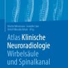 Atlas Klinische Neuroradiologie Wirbelsäule und Spinalkanal, 2nd Edition (PDF)