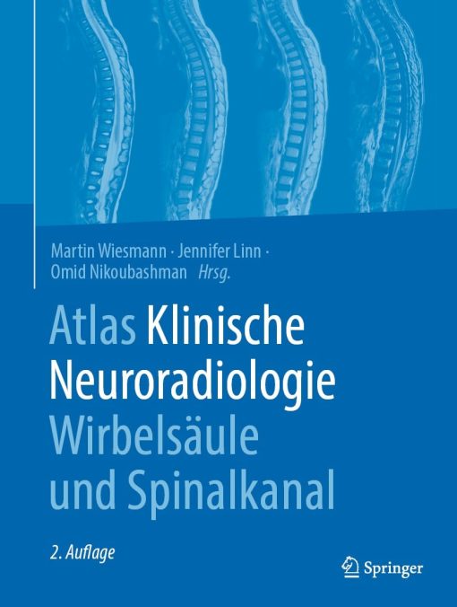 Atlas Klinische Neuroradiologie Wirbelsäule und Spinalkanal, 2nd Edition (PDF)