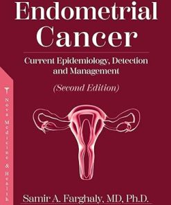 Endometrial Cancer: Current Epidemiology, Detection and Management (Second Editio) (PDF)