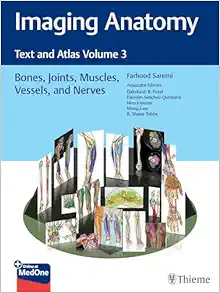 Imaging Anatomy: Text and Atlas Volume 3, Bones, Joints, Muscles, Vessels, and Nerves (Atlas of Imaging Anatomy) (PDF)