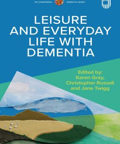 Leisure and Everyday Life with Dementia (PDF)