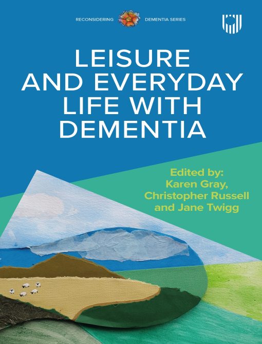 Leisure and Everyday Life with Dementia (PDF)