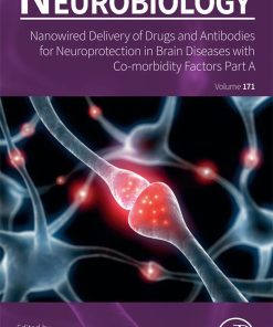 Nanowired Delivery of Drugs and Antibodies for Neuroprotection in Brain Diseases with Co-morbidity Factors Part A (PDF)