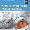 Neonatalology Questions and Controversies: Neurology, 4th edition (PDF)