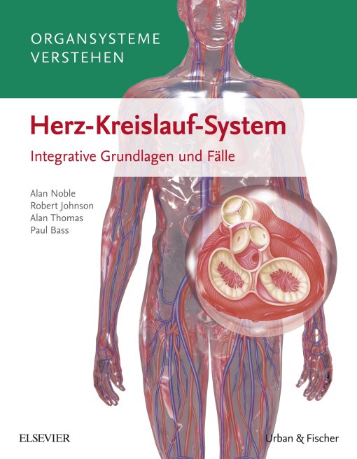 Organsysteme verstehen – Herz-Kreislauf-System Integrative Grundlagen und Fälle (PDF)