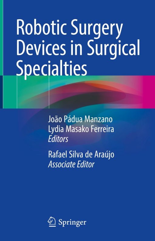 Robotic Surgery Devices in Surgical Specialties (PDF)