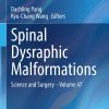 Spinal Dysraphic Malformations: Science and Surgery – Volume 47 (Advances and Technical Standards in Neurosurgery) (PDF)