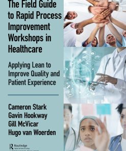 The Field Guide to Rapid Process Improvement Workshops in Healthcare (PDF)