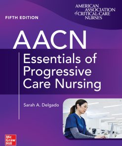 AACN Essentials of Progressive Care Nursing, 5th Edition (EPUB)