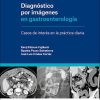 Diagnóstico por Imágenes en Gastroenterología. Casos de Interés en la Práctica Diaria (High Quality Image PDF)