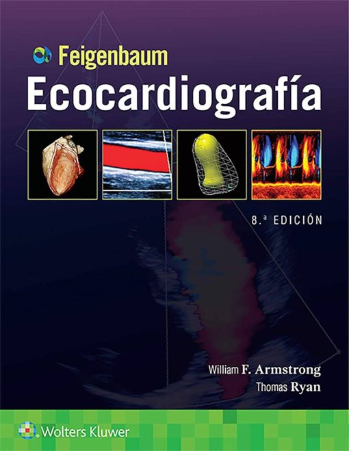 Feigenbaum. Ecocardiografía (Spanish Edition), 8th Edition (EPUB)