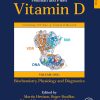 Feldman and Pike’s Vitamin D: Volume One: Biochemistry, Physiology and Diagnostics, 5th edition (PDF)