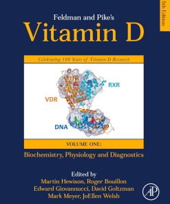 Feldman and Pike’s Vitamin D: Volume One: Biochemistry, Physiology and Diagnostics, 5th edition (PDF)