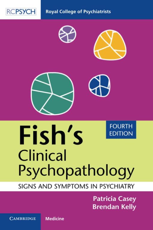 Fish’s Clinical Psychopathology: Signs and Symptoms in Psychiatry, 4th edition (PDF)