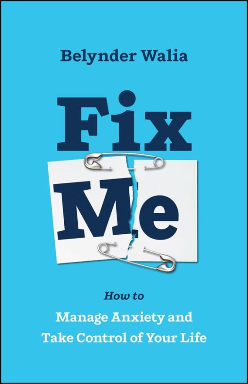 Fix Me: How to Manage Anxiety and Take Control of Your Life (PDF)