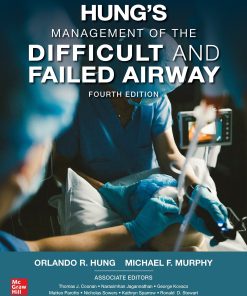 Hung’s Management of the Difficult and Failed Airway, 4th Edition (PDF)