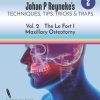 Johan P. Reyneke’s Techniques, Tips, Tricks and Traps Vol 2: The Le Fort I Maxillary Osteotomy (azw3+ePub+Original PDF)