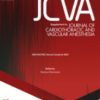 Journal of Cardiothoracic and Vascular Anesthesia: Volume 37 (Issue 1 to Issue 12) 2023 PDF