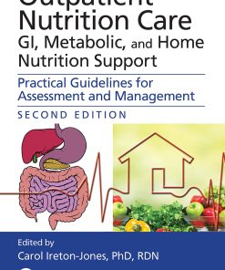 Outpatient Nutrition Care: GI, Metabolic and Home Nutrition Support, 2nd Edition (PDF)