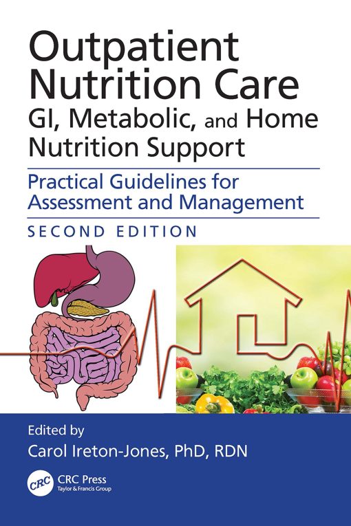 Outpatient Nutrition Care: GI, Metabolic and Home Nutrition Support, 2nd Edition (PDF)