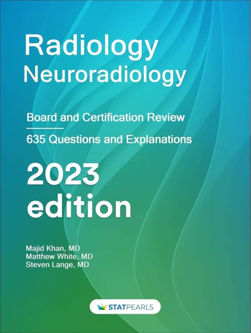 Radiology Neuroradiology: Board and Certification Review, 7th Edition (AZW3 Book)