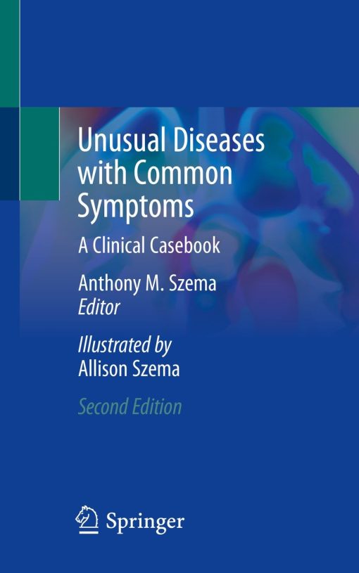 Unusual Diseases with Common Symptoms: A Clinical Casebook, 2nd Edition (PDF)