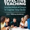 Effective Teaching: Instructional Methods and Strategies for Occupational Therapy Education (PDF)