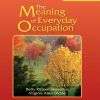 The Meaning of Everyday Occupation, 3rd Edition (PDF)