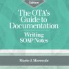 The OTA’s Guide to Documentation: Writing SOAP Notes, 5th Edition (PDF)