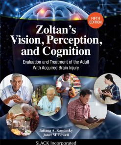 Zoltan’s Vision, Perception, and Cognition: Evaluation and Treatment of the Adult With Acquired Brain Injury, 5th Edition (EPUB)