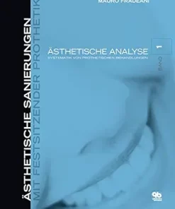 Ästhetische Analyse: Systematik von prothetischen Behandlungen (Ästhetische Sanierungen mit festsitzender Prothetik 1) (German Edition) (EPUB)