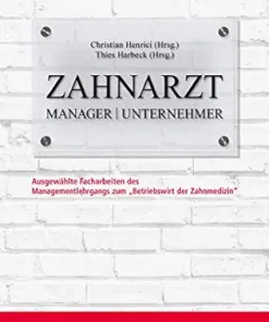 Zahnarzt | Manager | Unternehmer: Band 3. Ausgewählte Facharbeiten des Managementlehrgangs zum “Betriebswirt der Zahnmedizin” (German Edition) (EPUB)